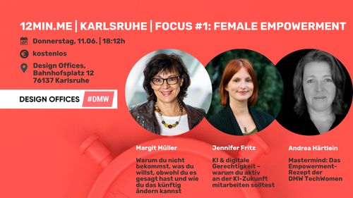 12MIN.ME | KARLSRUHE | FOCUS #1: Female Empowerment