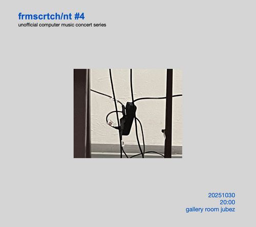 A low quality detail photo of a multi-socket hanging in the air.

unofficial computer music conert series
frmscrtch/nt #4

20251030
20:00
gallery room jubez

