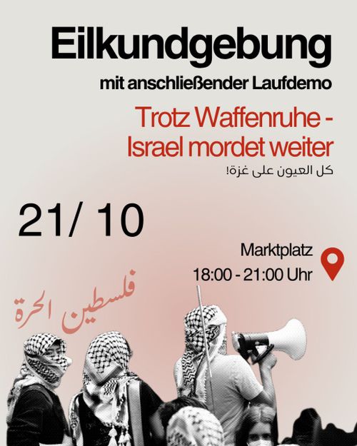 [Demo] Eilkundgebung mit anschließender Laufdemo: Trotz Waffenruhe Israel mordet weiter